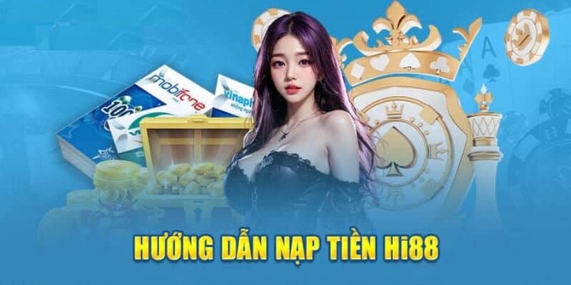 Lưu ý quan trọng khi thực hiện nạp tiền Hi88